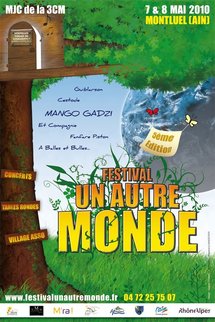 7 et 8 mai 2010, Festival Un Autre Monde à Montluel, Ain 7 et 8 mai 2010, Festival Un Autre Monde à Montluel, Ain