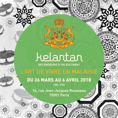 «  Kelantan, splendeurs d'un sultanat », exposition à la Galerie Ephémère, Paris, du 26 mars au 6 avril 2018