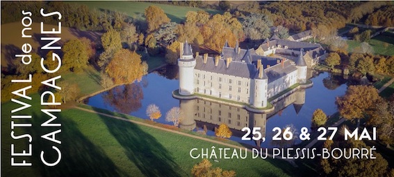 Le week-end du 25 - 27 mai, se tiendra dans le parc du Château du Plessis-Bourré, Écuillé (49) le 1er Festival de Nos Campagnes