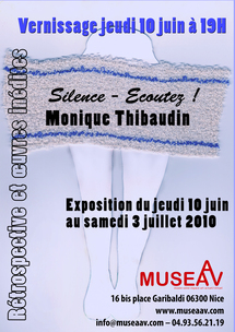 10 juin au 3 juillet 2010, Exposition Monique Thibaudin au Museaav, Nice 10 juin au 3 juillet 2010, Exposition Monique Thibaudin au Museaav, Nice