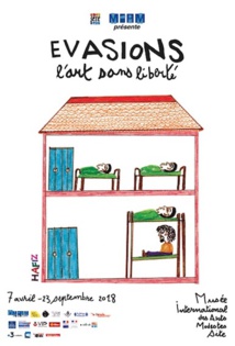 Musée International des Arts Modestes, Sète, exposition Evasions, L'art sans liberté du 7 avril au 23 septembre 2018 Musée International des Arts Modestes, Sète, exposition Evasions, L'art sans liberté du 7 avril au 23 septembre 2018