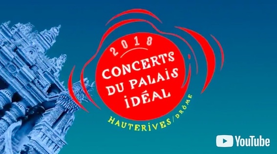 Teaser de la programmation 2018 du Palais idéal, Hauterives, Drôme