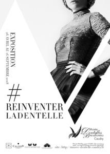 #Réinventer la dentelle ! Exposition du 27 avril au 16 septembre à Caudry (59)