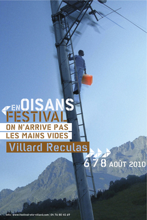 6, 7 et 8 août 2010, Festival On n'arrive pas les mains vides, Villard Reculas, Isère 6, 7 et 8 août 2010, Festival On n'arrive pas les mains vides, Villard Reculas, Isère