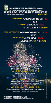 Eté 2010. Concours International de feux d'artifice pyromélodiques les 9 et 22 Juillet & les 13 et 26 Août à Monaco