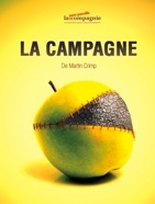 8 au 30 juillet, festival Avignon Off, La Sans pareille compagnie joue La Campagne à l'Espace Roseau 8 au 30 juillet, festival Avignon Off, La Sans pareille compagnie joue La Campagne à l'Espace Roseau