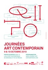 9 & 10.10.10 : Journées Art Contemporain, à la découverte de Grenoble et de sa région à travers ses lieux d’art contemporain. 9 & 10.10.10 : Journées Art Contemporain, à la découverte de Grenoble et de sa région à travers ses lieux d’art contemporain.