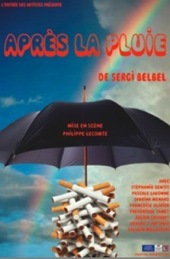 8 au 30.10.10 : Après la pluie, pièce de Sergi Belbel au Théâtre de l’Impasse, Nice 8 au 30.10.10 : Après la pluie, pièce de Sergi Belbel au Théâtre de l’Impasse, Nice