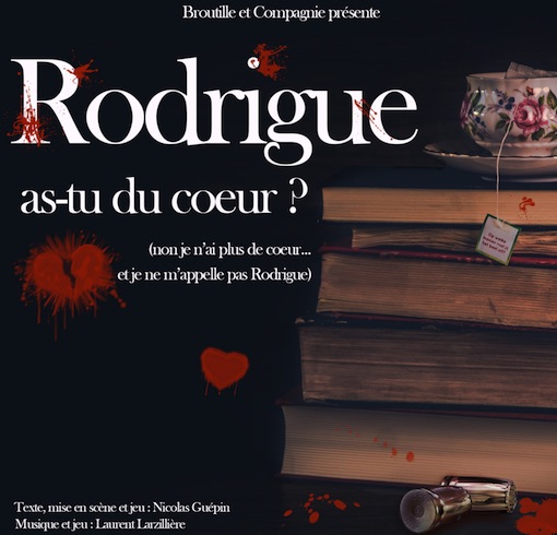 Lyon. Rodrigue, as-tu du cœur ? Du 27 au 30 septembre 2018 au Théâtre Carré 30