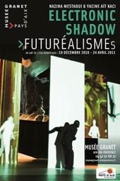 Exposition FUTUREALISMEs au musée Granet d’Aix en Provence, du 10 décembre au 24 avril 2011