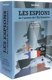 Les espions de l’armée de l’Air française par le commandant (H) Jean Danis, Éditions Hugues de Chivré