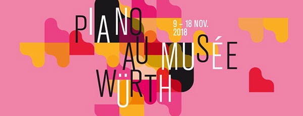 Festival « Piano au Musée Würth » du 9 au 18 novembre 2018