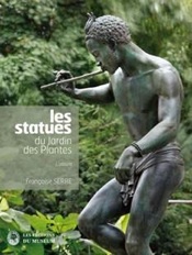 « Les statues du Jardin des Plantes, l’album », par Françoise Serre, Editions du Muséum « Les statues du Jardin des Plantes, l’album », par Françoise Serre, Editions du Muséum