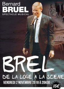 Marseille, Théâtre Toursky : Brel de la loge à la scène, par Bernard Bruel, le 2 novembre 2018 à 20h30 Marseille, Théâtre Toursky : Brel de la loge à la scène, par Bernard Bruel, le 2 novembre 2018 à 20h30