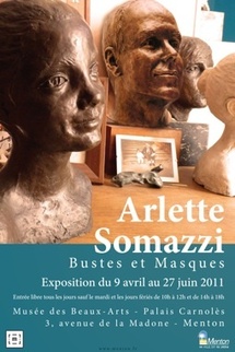 «Arlette Somazzi Bustes et Masques», musée des Beaux-arts, Menton, du 9 avril au 27 juin 2011 «Arlette Somazzi Bustes et Masques», musée des Beaux-arts, Menton, du 9 avril au 27 juin 2011