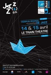 10ème édition du tremplin régional de Jazz les 14 et 15 avril 2011 au Train-Théâtre, Portes-lès-Valence (26)