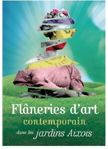 Flâneries d’Art contemporain dans les jardins d'Aix-en-Provence les18 et 19 juin 2011