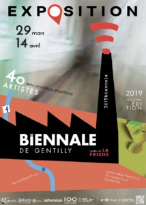 Biennale d'art contemporain de Gentilly du 29 mars au 14 avril 2019 Biennale d'art contemporain de Gentilly du 29 mars au 14 avril 2019