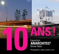 Anarchitec³, Olivier Ratsi : Inauguration de l'exposition le samedi 1er octobre, pour les 10 ans du Cube