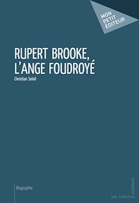 Rupert Brooke, l'ange foudroyé, par Christian Soleil