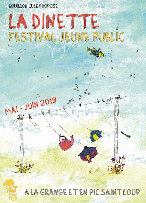 festival jeune public « La Dinette » à La Grange au Causse de la Selle (34) et en Pic St Loup du 10 mai au 11 juin 2019