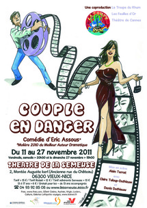 "Couple en danger" comédie d'Eric Assous à Nice, Théâtre de la Semeuse, du 11 au 27 novembre 2011 "Couple en danger" comédie d'Eric Assous à Nice, Théâtre de la Semeuse, du 11 au 27 novembre 2011