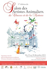 1ère édition du Salon des artistes animaliers de chasse et de la nature, du 15 au 18 décembre 2011, Hôtel de Guénégaud, Paris 1ère édition du Salon des artistes animaliers de chasse et de la nature, du 15 au 18 décembre 2011, Hôtel de Guénégaud, Paris