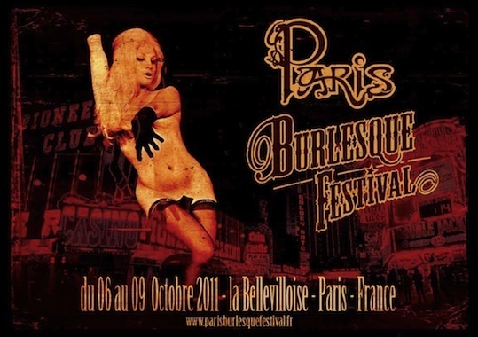 Paris Burlesque Festival, du 6 au 9 Octobre 2011 à la Bellevilloise (Paris 20ème) Paris Burlesque Festival, du 6 au 9 Octobre 2011 à la Bellevilloise (Paris 20ème)