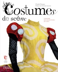 Costumes de scènes, de Claude Fauque, préface de Christian Lacroix, éditions de la Martinière