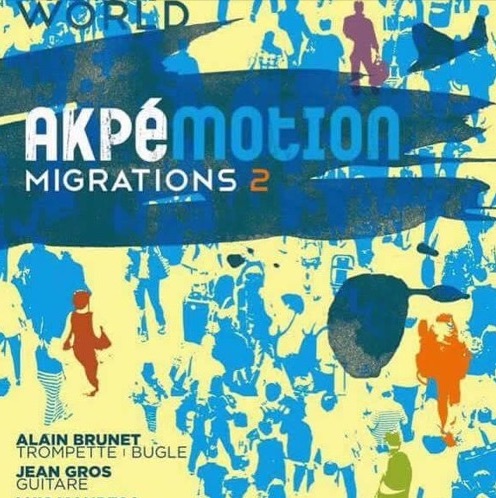 « Migrations 2 », nouveau CD d’Akpé Motion, sortie le 15 mai 19 chez Label Great Winds