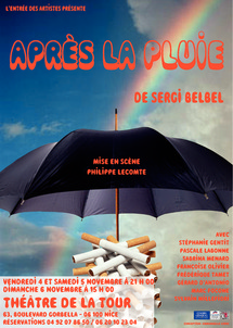 Après la pluie, au Théâtre de la Tour, Nice, du 4 au 6 novembre 2011 Après la pluie, au Théâtre de la Tour, Nice, du 4 au 6 novembre 2011