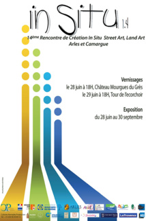 In Situ 1.4 : Rencontre de Création Street Art, Land Art Arles / Camargue In Situ 1.4 : Rencontre de Création Street Art, Land Art Arles / Camargue