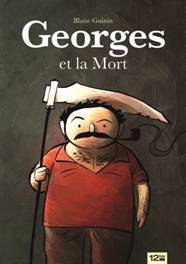 Georges et la mort, de Blaise Guinin, Editions 12bis Georges et la mort, de Blaise Guinin, Editions 12bis