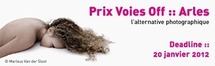 Appel à candidature Prix Voies Off 2012 :: Photographie - Arles Appel à candidature Prix Voies Off 2012 :: Photographie - Arles