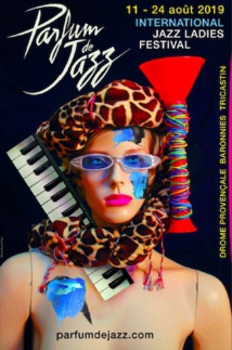 International Ladies Jazz Festival, Festival Parfum de Jazz, Drôme Provençale, du 11 au 24 août 19 International Ladies Jazz Festival, Festival Parfum de Jazz, Drôme Provençale, du 11 au 24 août 19