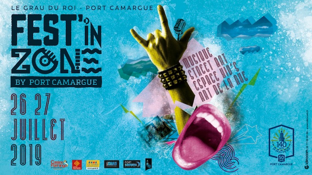 Fest'in Zone, le festival de musique déjanté de Port Camargue les 26 et 27 juillet 2019 Fest'in Zone, le festival de musique déjanté de Port Camargue les 26 et 27 juillet 2019