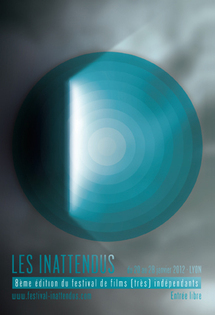 Festival Les Inattendus, festival de films (très) indépendants du 20 au 28 janvier 2012 au théâtre de l'Elysée, Lyon Festival Les Inattendus, festival de films (très) indépendants du 20 au 28 janvier 2012 au théâtre de l'Elysée, Lyon