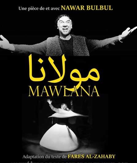 Avignon Off 2019 : Mawlana, Un formidable souffle de Liberté, au Théâtre de la Bourse du Travail CGT à 19h
