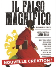 La commedia dell’arte, enfin, au OFF d’Avignon 2019 : "Il falso magnifico", Carlo Boso, Cour des platanes 19h45 La commedia dell’arte, enfin, au OFF d’Avignon 2019 : "Il falso magnifico", Carlo Boso, Cour des platanes 19h45