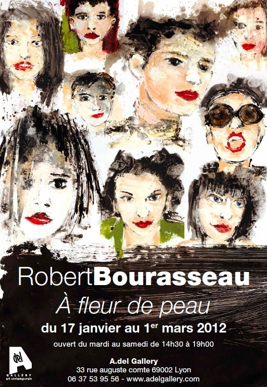 Robert Bourasseau expose à Lyon du 17 janvier au 1er mars Robert Bourasseau expose à Lyon du 17 janvier au 1er mars