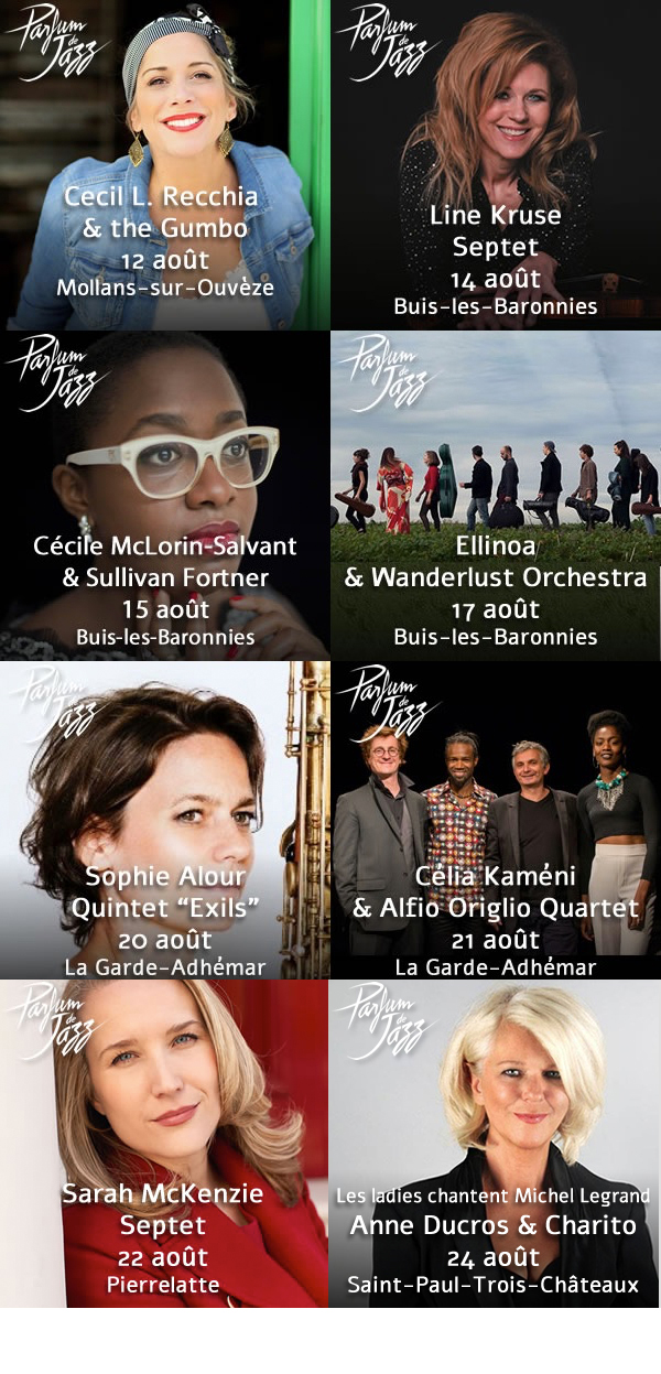 Parfum de jazz, festival de jazz en Drôme Provençale, du 11 au 24 août 19 Parfum de jazz, festival de jazz en Drôme Provençale, du 11 au 24 août 19