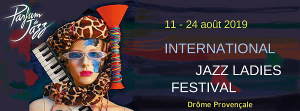 Parfum de jazz, festival de jazz en Drôme Provençale, du 11 au 24 août 19