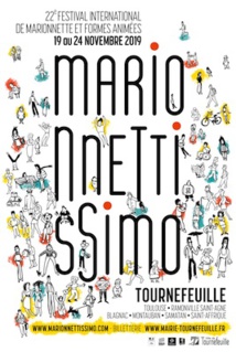 22e festival international de marionnette et formes animées, Tournefeuille (31) du 19 au 24 novembre 2019 22e festival international de marionnette et formes animées, Tournefeuille (31) du 19 au 24 novembre 2019