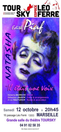 Il était une voix… Natasha Bezriche, Piaf, samedi 12 octobre, Théâtre Toursky, Marseille