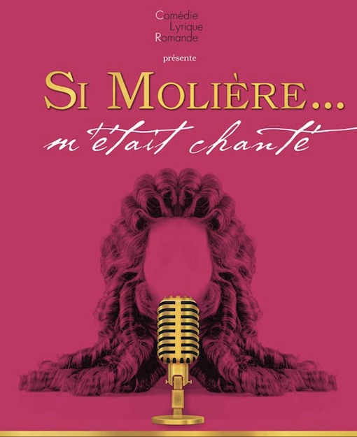 Si Molière... m’était chanté, salle Centrale Madeleine, Genève, en décembre et janvier Si Molière... m’était chanté, salle Centrale Madeleine, Genève, en décembre et janvier