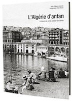 L'Algérie d'Antan à travers la carte postale ancienne, Philippe Lamarque, HC Editions