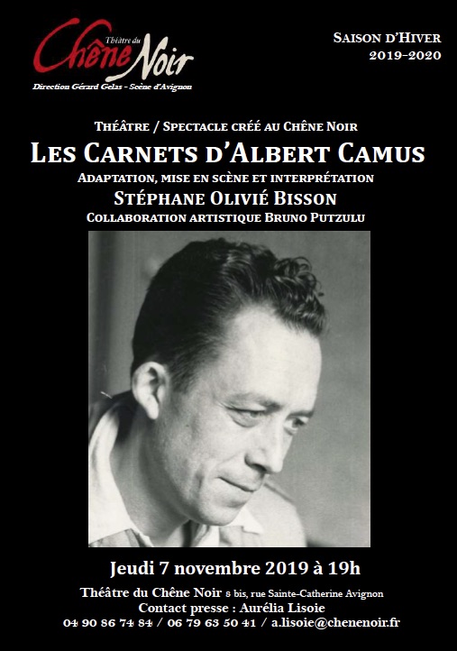 Les Carnets d’Albert Camus, Théâtre du Chêne Noir, Avignon, 7/11/19 à 19h