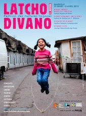 Festival Latcho Divano du 28 mars au 8 avril 2012, Marseille Festival Latcho Divano du 28 mars au 8 avril 2012, Marseille