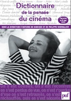 Dictionnaire de la pensée du cinéma, Sous la direction de Antoine de Baecque et de Philippe Chevallier, PUF, Collection Quadrige Dicos poche