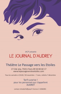"Le Journal d'Audrey" au Théâtre Le Passage vers les Etoiles, Paris "Le Journal d'Audrey" au Théâtre Le Passage vers les Etoiles, Paris